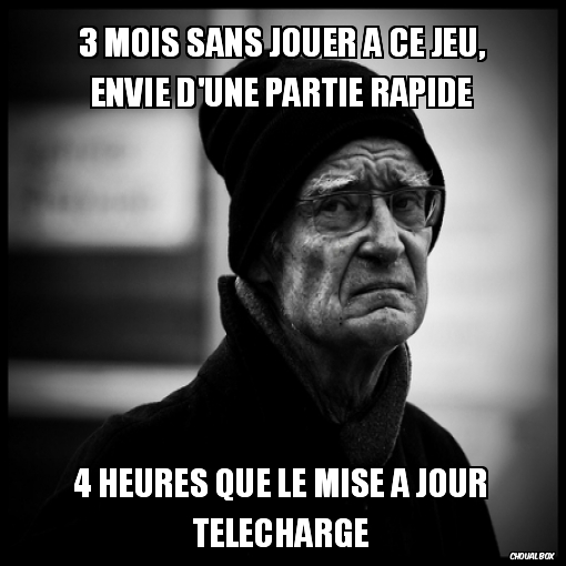 3 mois sans jouer à ce jeu, envie d'une partie rapide