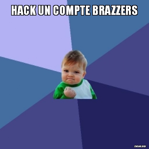 Hack un compte Brazzers