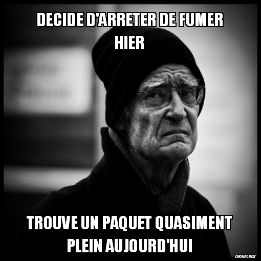 Decide d'arreter de fumer hier