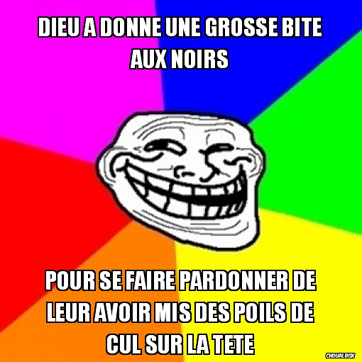 dieu à donné une grosse bite aux noirs
