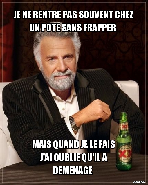 Je rentre chez un pote sans frapper 