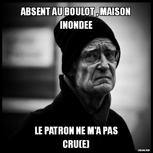 Absent au boulot , maison inondée