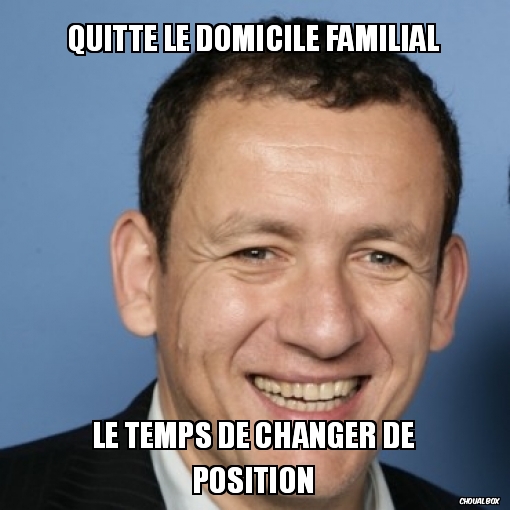 Quitte le domicile familial
