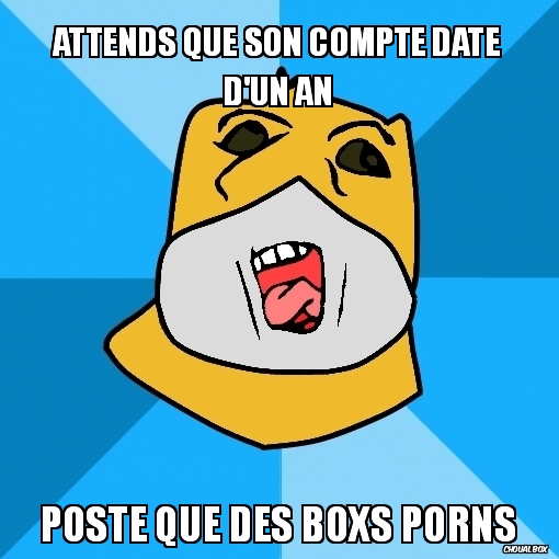 Attends que son compte date d'un an