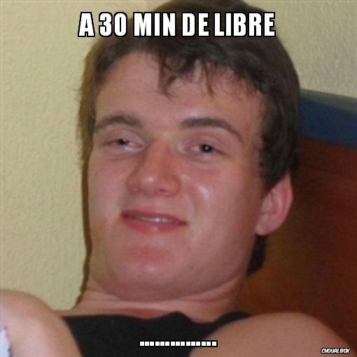 A 30 min de libre