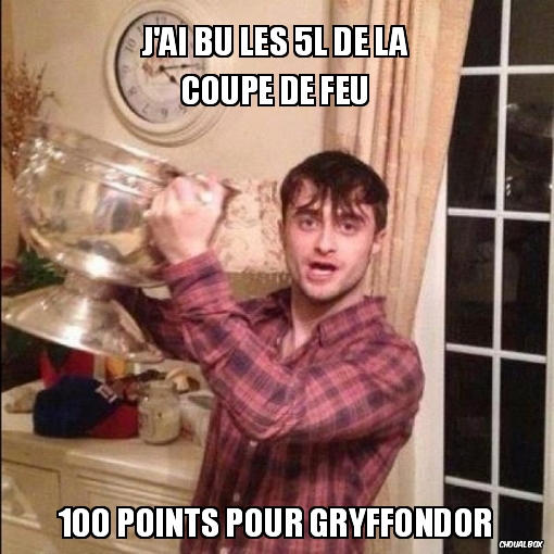 J'ai bu les 5L de la coupe de feu...