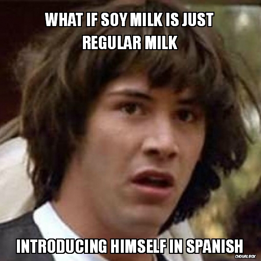 What if soy milk is just regular milk ?