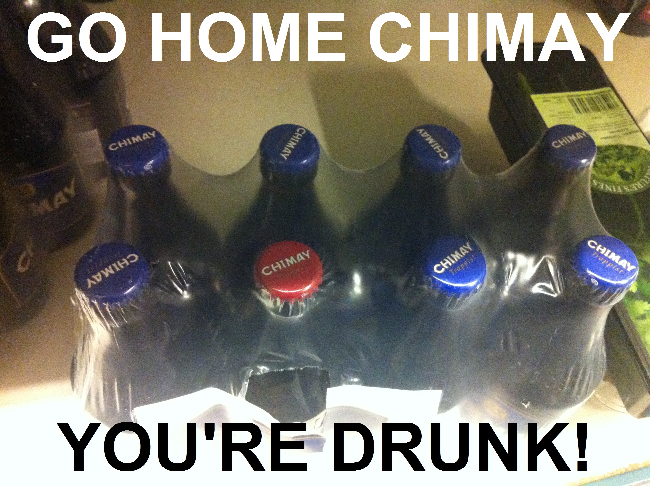 Go home chimay