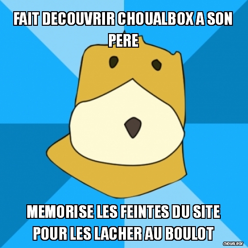 Fait decouvrir choualbox a son pere