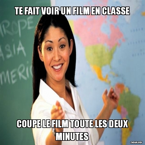 Te fait voir un film en classe