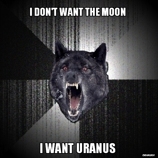 I don't want the moon 