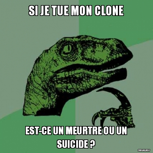 si je tue mon clone