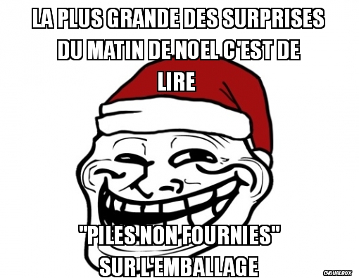 Et en plus t'en as jamais chez toi. 