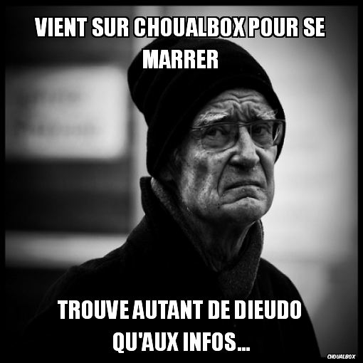 Vient sur choualbox pour se marrer