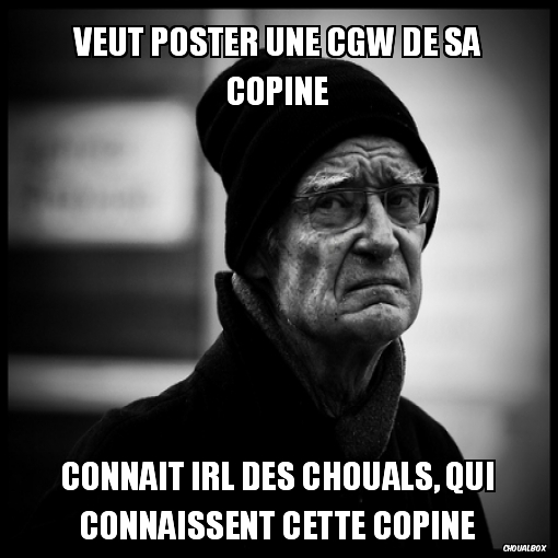 Veut poster une CGW de sa copine
