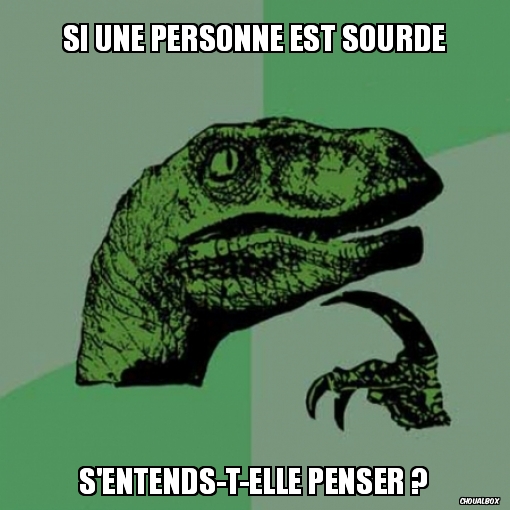 Si une personne est sourde..