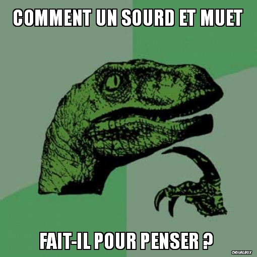 Comment un sourd et muet