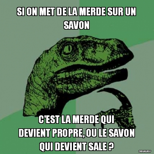 Si on met de la merde sur un savon