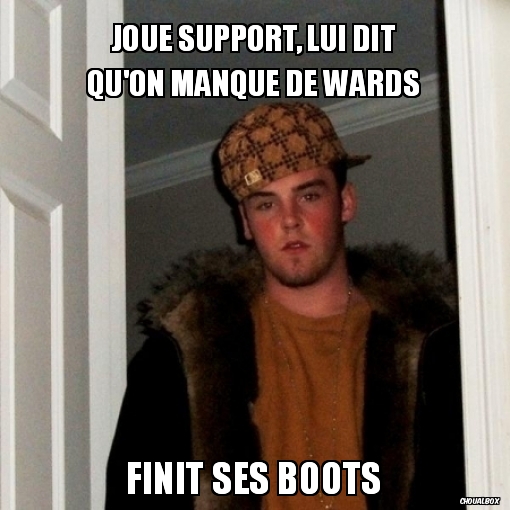 Joue support, lui dit qu'on manque de wards