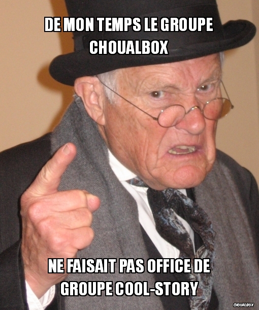 De mon temps le groupe choualbox
