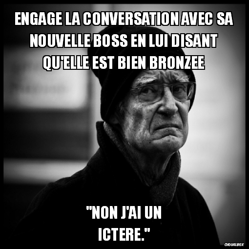 Engage la conversation avec sa nouvelle boss...