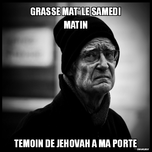 Grasse mat' le samedi matin