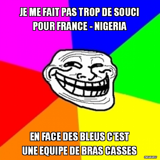 Je me fait pas trop de souci pour France - Nigéria