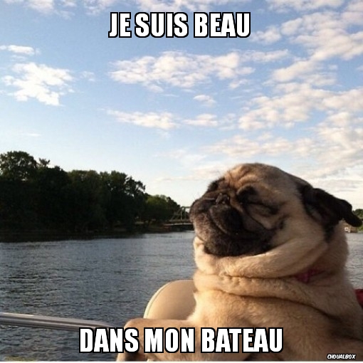 Je suis beau dans mon bateau
