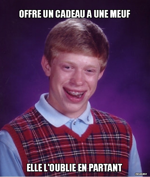 Offre un cadeau à une meuf