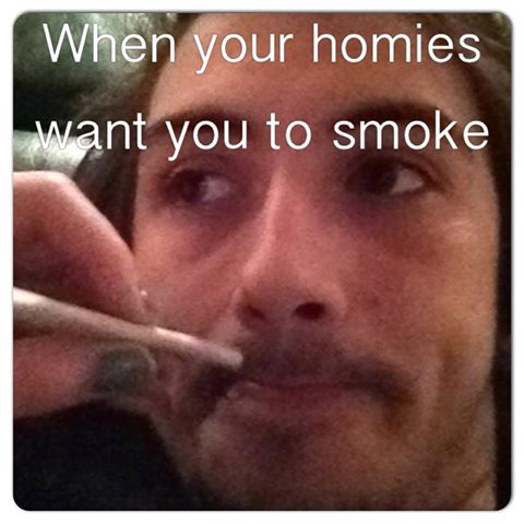 Quand tes potes te font fumer