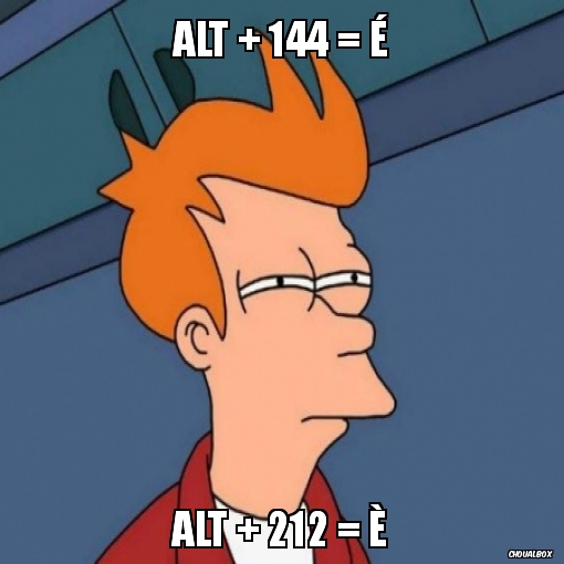 Alt + 144 = É