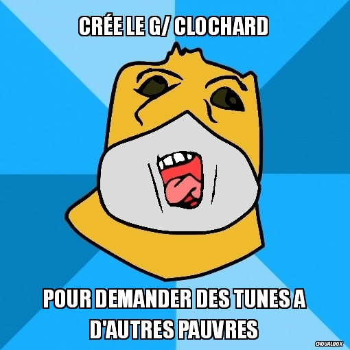 CRÉE le g/ clochard