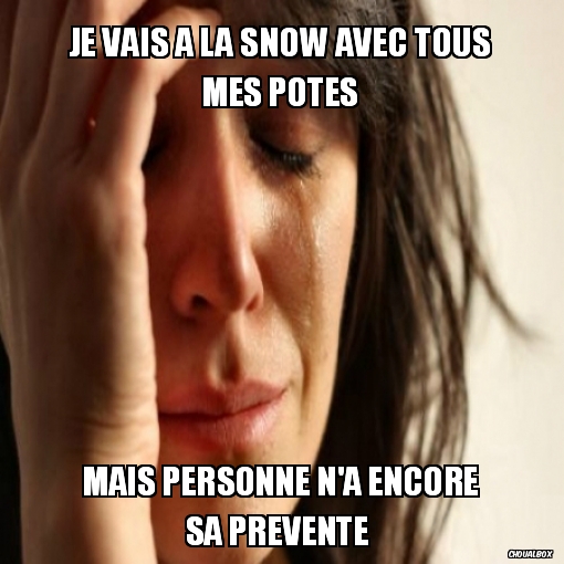 Je vais à la snow avec tous mes potes