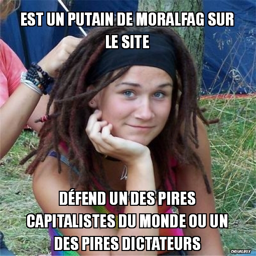 Est un putain de moralfag sur le site