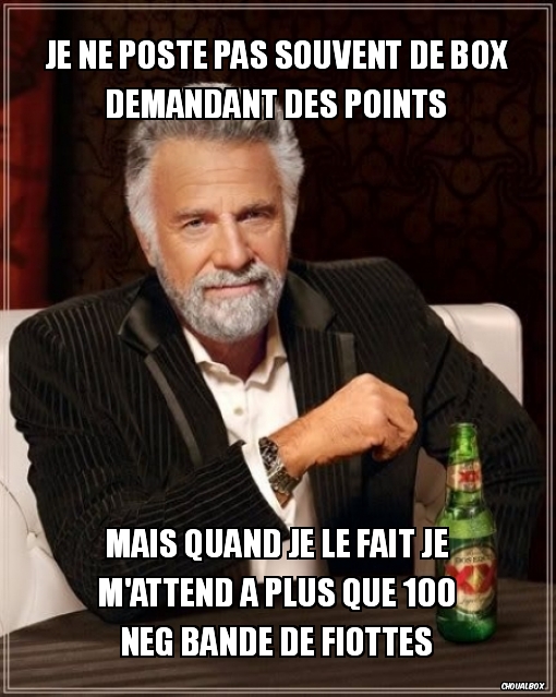 Je ne poste pas souvent de box demandant des points
