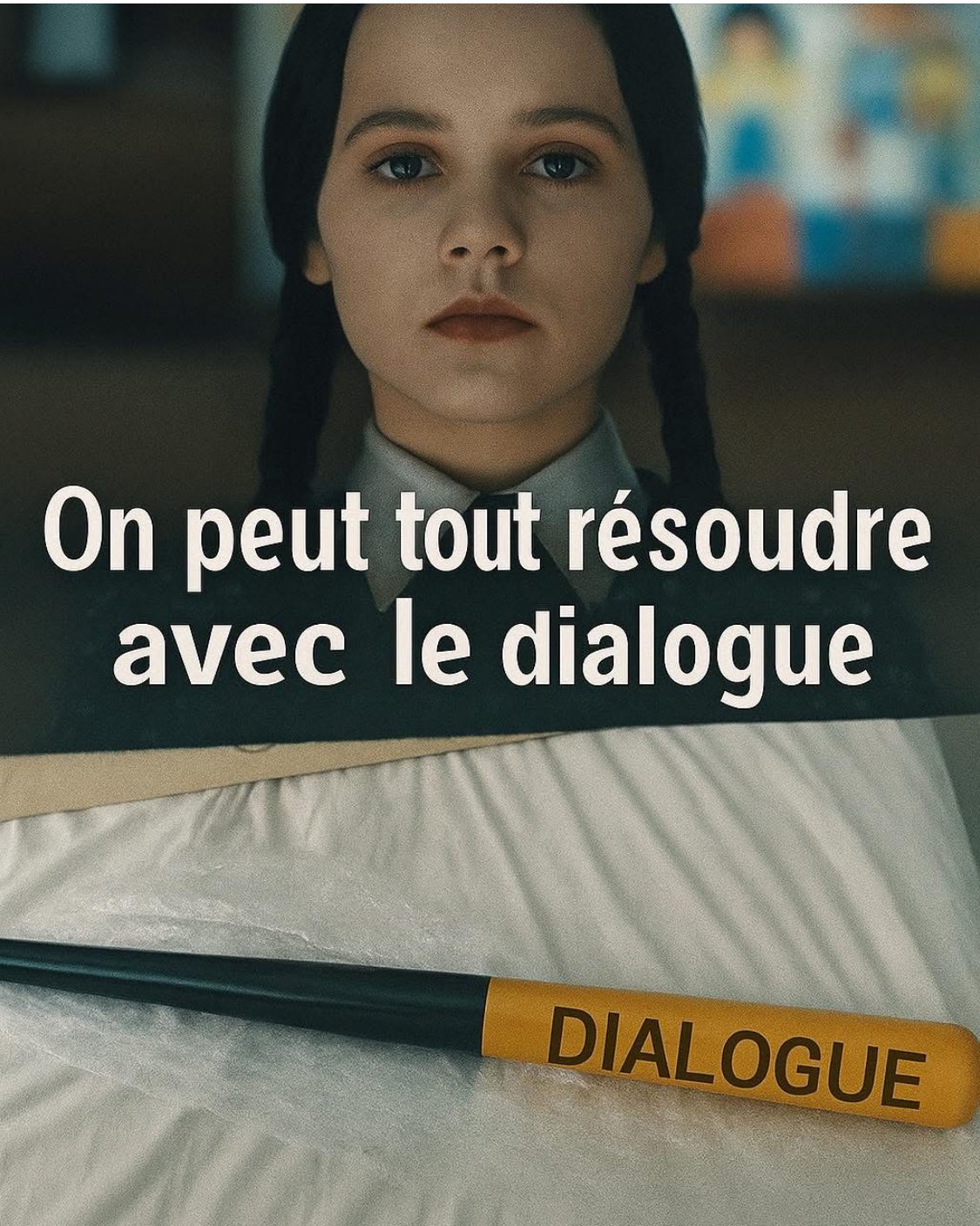 Parfois c'est le seul dialogue possible