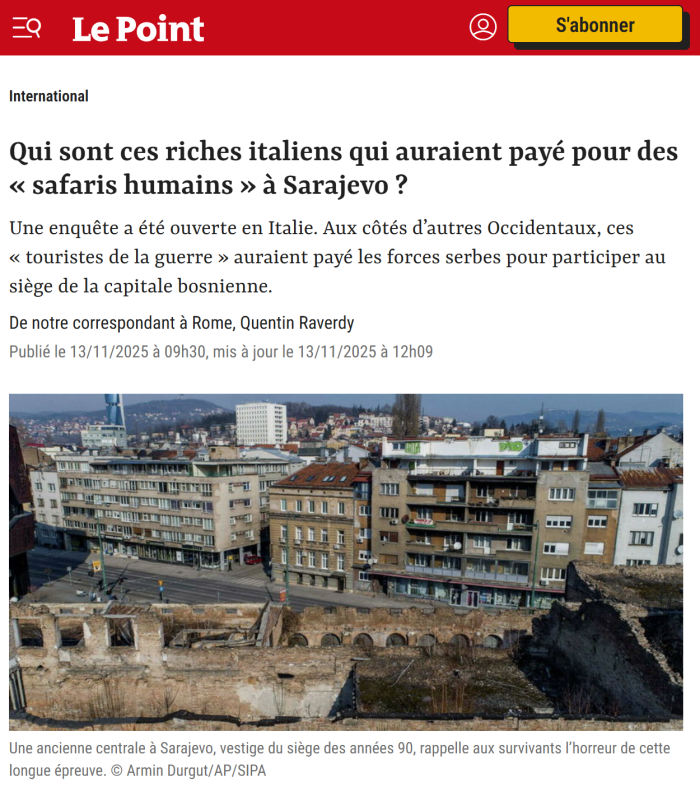 Des occidentaux (on parle d'italiens mais aussi de français, d'allemands ou d'anglais) se sont rendu à Sarajevo dans les années 90 pour tuer des civils dans la rue au fusil de sniper. Dans un autre article on mentionne des prix qui varient selon le fait que soit une personne adulte ou un enfant.