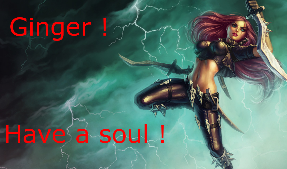 Katarina la ginger !