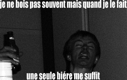 je ne bois pas souvent...