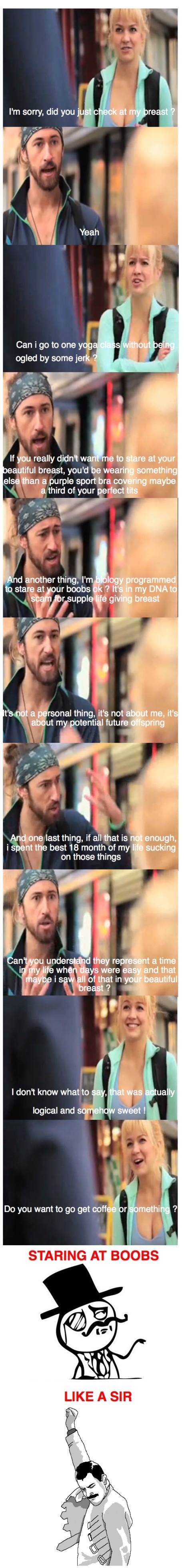 Stare at boobs... like a boss.