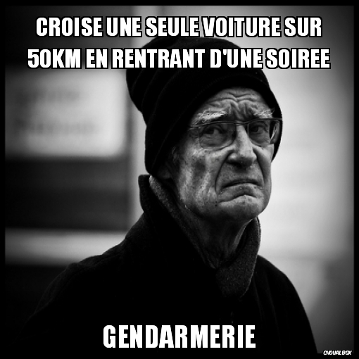 croise une seule voiture sur 50km en rentrant d\'une soirée