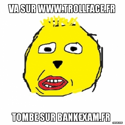 Va sur www.trollface.fr