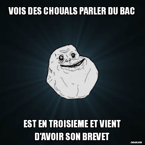 Vois des chouals parler du bac