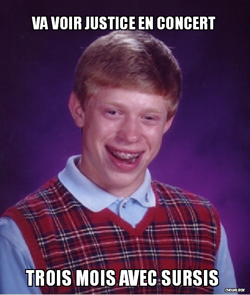 Quand BLB va voir Justice 