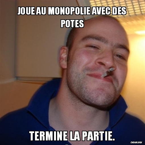 Joue au Monopolie avec des potes