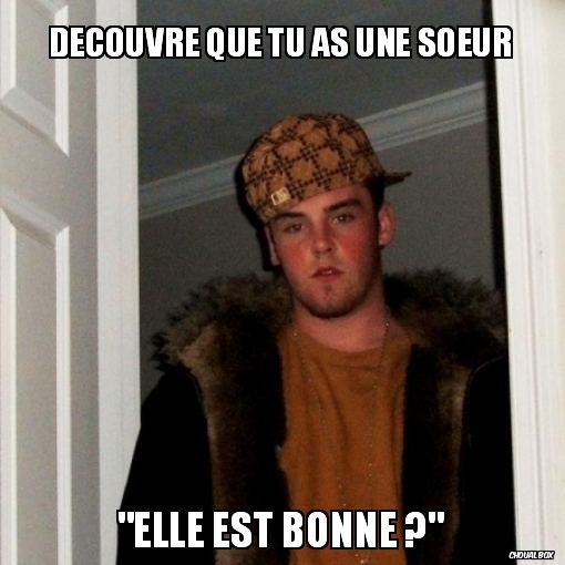 Scumbag friend 