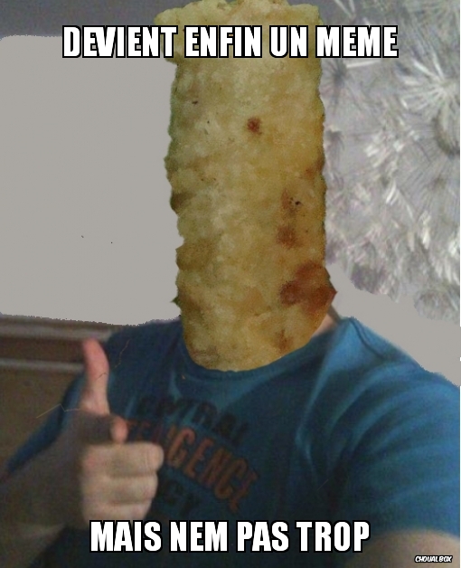 Devient enfin un meme