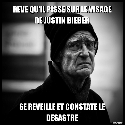 reve qu\'il pisse sur le visage de justin bieber