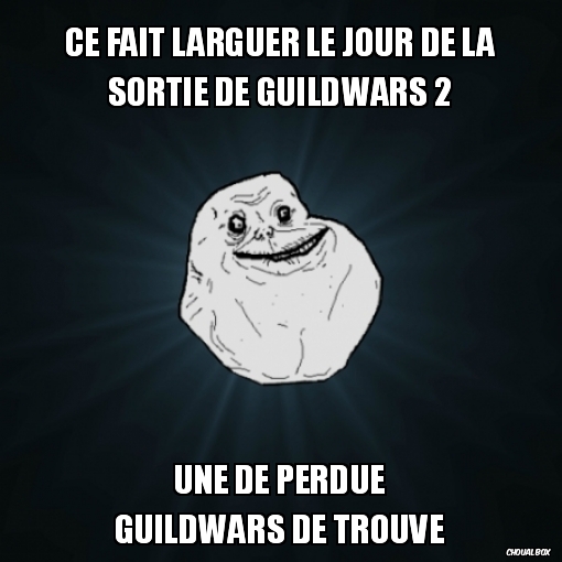 Se faire larguer le jour de la sortie de GW2