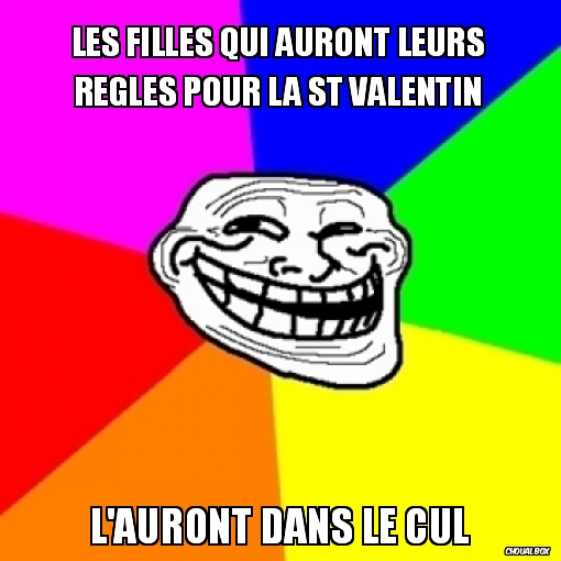 Les filles qui auront leurs regles pour la St Valentin